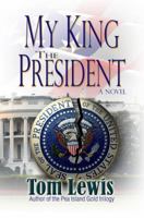 My King The President 097587005X Book Cover