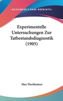 Experimentelle Untersuchungen zur Tatbestandsdiagnostik 101766160X Book Cover