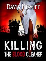 Killing The Blood Cleaner 1939927498 Book Cover