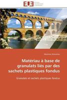 Mata(c)Riau a Base de Granulats Lia(c)S Par Des Sachets Plastiques Fondus 3841780202 Book Cover