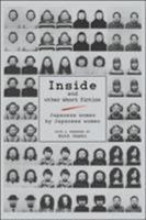 Inside and Other Short Fiction--Japanese Women by Japanese Women 4770030061 Book Cover