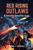 Red Rising Outlaws: A Starship Time War Saga B0FP4GTC9N Book Cover