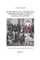 Raffaello e l'anomalia Michelangelo nella Scuola di Atene 0244998116 Book Cover