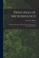 Principles of Microbiology; a Treatise on Bacteria, Fungi and Protozoa Pathogenic for Domesticated Animals 1018153276 Book Cover