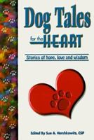 Dog Tales for the Heart: Stories of Hope, Love and Wisdom 0964846411 Book Cover