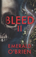 Bleed II (The Skull Serial Killer Thriller Series) B0CNXZ6VHQ Book Cover