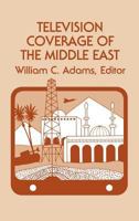 Television Coverage of the Middle East (Communication and Information Science) 089391083X Book Cover