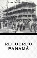 Recuerdo Panama 1547173637 Book Cover