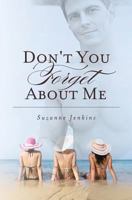 Don't You Forget About Me 1466219009 Book Cover