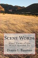 Scene Words: Word Views of the World Around Us 1451539002 Book Cover