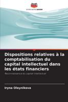 Dispositions relatives à la comptabilisation du capital intellectuel dans les états financiers (French Edition) 620893432X Book Cover