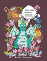 Adorable Dragon kingdom- Adult coloring Book: Adorable Dragon Kingdom- Adult coloring Book 1096806223 Book Cover