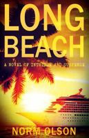 Long Beach: A Novel of Intrigue and Suspense 1478793473 Book Cover