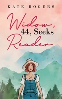 Widow, 44, Seeks Reader 1802275622 Book Cover