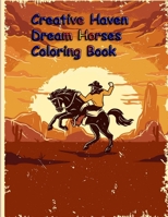 Creative Haven Dream Horses Coloring Book: Creative Haven Dream Horses Coloring Book B08PZW7685 Book Cover