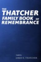 The Thatcher Family Book of Remembrance 0999142496 Book Cover