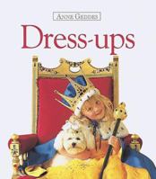Dress Ups (Anne Geddes Collection) 1559120142 Book Cover