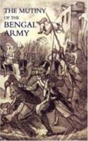 Mutiny of the Bengal Army 184734545X Book Cover