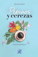 Pepinos y cerezas: Amor en almíbar III 8419545325 Book Cover