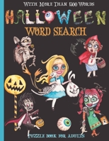 Halloween Word Search: Halloween Word Find| Happy Halloween Word Hunt With More Than 1300 Words!!!: Halloween Word Search Puzzle Books For Adults| ... Book for Adult with Solutions| Large Print B09DJ3HK4Y Book Cover