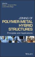 Joining of Polymer-Metal Hybrid Structures: Principles and Applications 1118177630 Book Cover