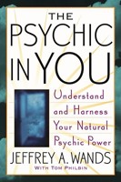 The Psychic in You: Understand and Harness Your Natural Psychic Power 0743470001 Book Cover