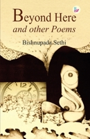 Beyond Here and other poems 8195125190 Book Cover