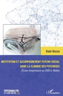 Institution et accompagnement psycho-social dans la clinique des psychoses: 25 ans d'expérience au CHRS H. Wallon (Psychanalyse Et Lien Social) (French Edition) 2140254767 Book Cover