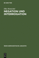 Negation Und Interrogation: Studien Zur Universalitat Ihrer Funktionen 3484311959 Book Cover