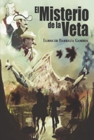 El Misterio de la Veta 1521225044 Book Cover