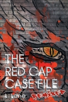 The Red Cap Case File: Remixed 1662459203 Book Cover