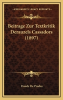 Beitrage Zur Textkritik Derauzels Cassadors (1897) 1160806144 Book Cover