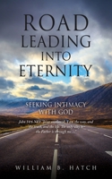 Road Leading Into Eternity: Seeking Intimacy with God null Book Cover