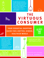 Virtuous Consumer: Your Simple Guide to Shopping for a Better World 1930722745 Book Cover