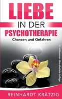 Liebe in der Psychotherapie: Chancen und Gefahren (German Edition) 3752672900 Book Cover