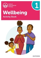 Oxford International Primary Wellbeing: Activity Book 1 1382036124 Book Cover