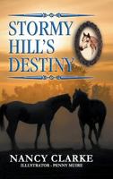 Stormy Hill's Destiny: Book 7 1681817551 Book Cover