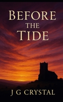 Before the Tide (Time and Tide) B0FNMSLGGL Book Cover