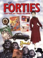 The Forties: Good Times Just Around the Corner 1843171457 Book Cover