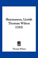 Sharmaneyn, Liorish Thomase Wilson (1783) 1104904497 Book Cover