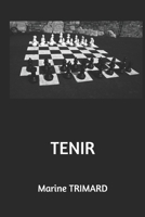 TENIR (French Edition) B0HD2MDDL4 Book Cover