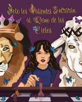 Solo Los Valientes Entrarán Al Reino De Los Cielos 1489747680 Book Cover