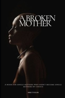 A BROKEN MOTHER B092XDDJ18 Book Cover