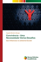 Convivência - Uma Necessidade Vários Desafios: Que Influências no ambiente Escolar 6202043768 Book Cover