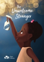 The Unwelcome Stranger: (North America/Europe) 9970761153 Book Cover