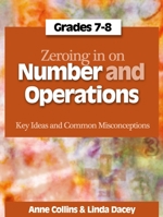 Zeroing in on Number and Operations, Grades 7-8: Key Ideas and Common Misconceptions 1571107991 Book Cover