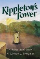 Kippleton's Tower 1494925362 Book Cover