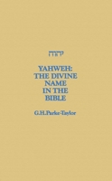 (Yehovah) =: Yahweh : the divine name in the Bible 0889200130 Book Cover
