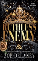 Ruthless Enemy: A Dark Mafia Forced Marriage Romance (Dark Enemies) 0645189863 Book Cover