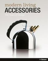 Modern Living Accessories: 100 Years of Design 3848000415 Book Cover